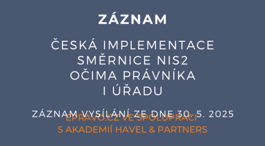 ZÁZNAM: Česká implementace směrnice NIS2 očima právníka i úřadu - 30.5.2025