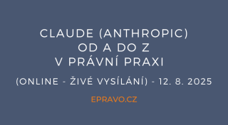 Claude (Anthropic) od A do Z v právní praxi (online - živé vysílání) - 12.8.2025