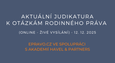 Aktuální judikatura k otázkám rodinného práva (online - živé vysílání) - 12.12.2025