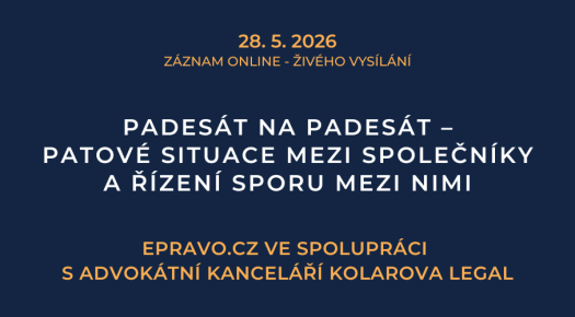 ZÁZNAM: Padesát na padesát – patové situace mezi společníky a řízení sporu mezi nimi - 28.5.2026