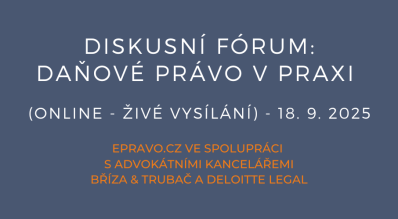 Diskusní fórum: Daňové právo v praxi (online - živé vysílání) - 18.9.2025