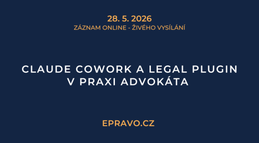 ZÁZNAM: Claude Cowork a Legal Plugin v praxi advokáta - 28.5.2026