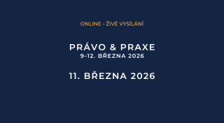 Právo & Praxe 2025 (online - živé vysílání) - 11.3.2026