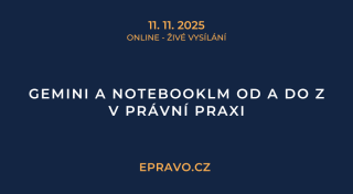 Gemini a NotebookLM od A do Z v právní praxi (online - živé vysílání) - 11.11.2025