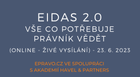 eIDAS 2.0 – vše co potřebuje právník vědět (online - živé vysílání) - 23.6.2023