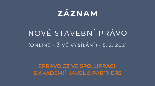 ZÁZNAM: Nové stavební právo (online - živé vysílání) - 5.2.2021