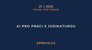 AI pro práci s judikaturou (online - živé vysílání) - 21.1.2026