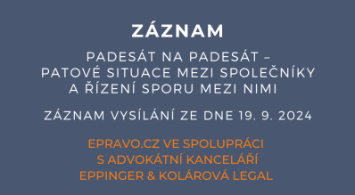 ZÁZNAM: Padesát na padesát – patové situace mezi společníky a řízení sporu mezi nimi – 19.9.2024