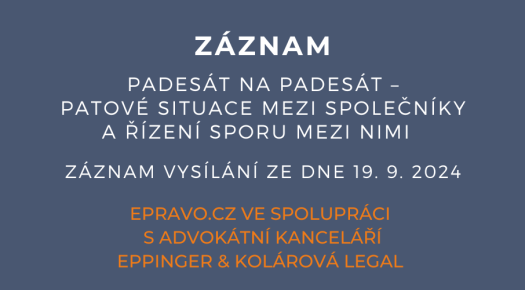 ZÁZNAM: Padesát na padesát – patové situace mezi společníky a řízení sporu mezi nimi – 19.9.2024