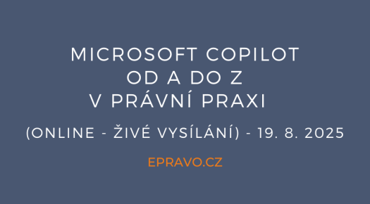 Microsoft Copilot od A do Z v právní praxi (online - živé vysílání) - 19.8.2025