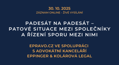 ZÁZNAM: Padesát na padesát – patové situace mezi společníky a řízení sporu mezi nimi - 30.10.2025