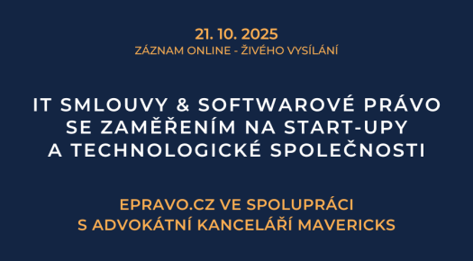 ZÁZNAM: IT smlouvy & softwarové právo se zaměřením na start-upy a technologické společnosti - 21.10.2025