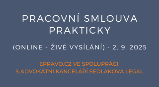 Pracovní smlouva prakticky (online - živé vysílání) - 2.9.2025