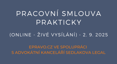Pracovní smlouva prakticky (online - živé vysílání) - 2.9.2025