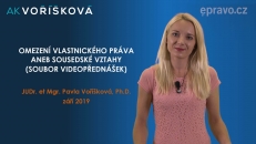 Omezení vlastnického práva aneb sousedské vztahy
