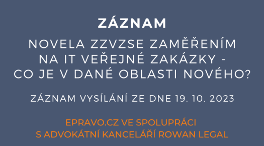 ZÁZNAM: Novela ZZVZ se zaměřením na IT veřejné zakázky - Co je v dané oblasti nového? - 19.10.2023