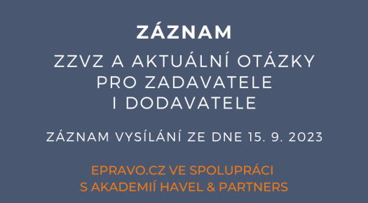 ZÁZNAM: ZZVZ a aktuální otázky pro zadavatele i dodavatele - 15.9.2023