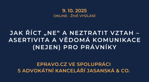 Jak říct „ne“ a neztratit vztah – asertivita a vědomá komunikace (nejen) pro právníky (online - živé vysílání) - 9.10.2025