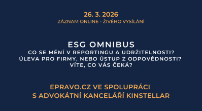 ZÁZNAM: ESG Omnibus – Co se mění v reportingu a udržitelnosti? Úleva pro firmy, nebo ústup z odpovědnosti? Víte, co vás čeká? - 24.3.2026