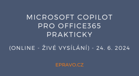 Microsoft Copilot pro Office365 prakticky (online - živé vysílání) - 24.6.2024