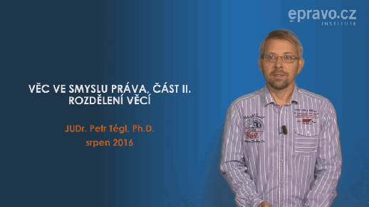 Věc ve smyslu práva, část II.
