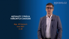 Aktuality z práva veřejných zakázek (únor 2021 - 2. díl)
