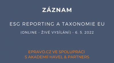 ZÁZNAM: ESG reporting a taxonomie EU (online - živé vysílání) - 6.5.2022