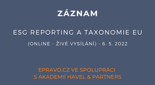 ZÁZNAM: ESG reporting a taxonomie EU (online - živé vysílání) - 6.5.2022