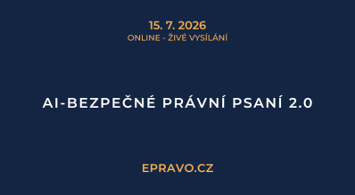 AI-bezpečné právní psaní 2.0 (online - živé vysílání) - 15.7.2026