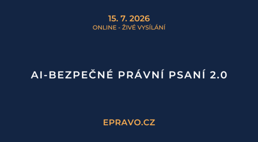 AI-bezpečné právní psaní 2.0 (online - živé vysílání) - 15.7.2026