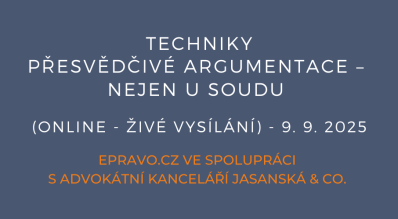 Techniky přesvědčivé argumentace – nejen u soudu (online - živé vysílání) - 9.9.2025