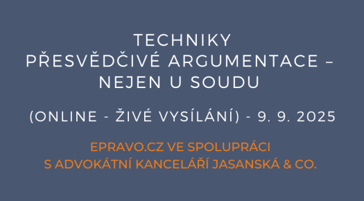 Techniky přesvědčivé argumentace – nejen u soudu (online - živé vysílání) - 9.9.2025