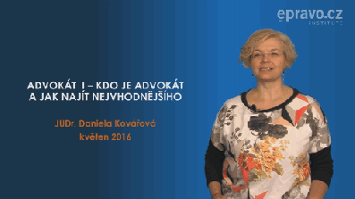 Advokát  I. – Kdo je advokát a jak najít nejvhodnějšího