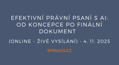 Efektivní právní psaní s AI: Od koncepce po finální dokument (online - živé vysílání) - 4.11.2025