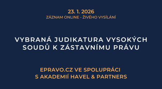 ZÁZNAM: Vybraná judikatura vysokých soudů k zástavnímu právu - 23.1.2026