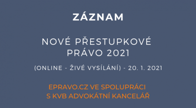 ZÁZNAM: Nové přestupkové právo 2021 (online - živé vysílání) - 20.1.2021