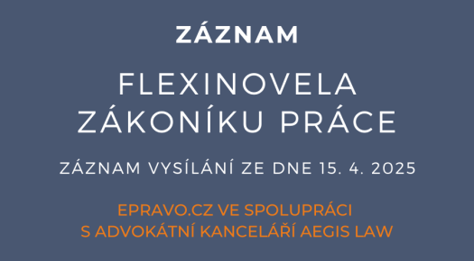 ZÁZNAM: Flexinovela zákoníku práce - 15.4.2025