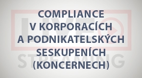 Compliance v korporacích a podnikatelských seskupeních (koncernech) (online - živé vysílání)