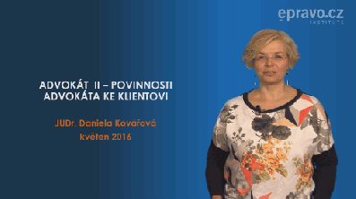 Advokát  II. – Povinnosti advokáta ke klientovi