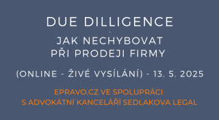 Due Dilligence – jak nechybovat při prodeji firmy (online - živé vysílání) - 13.5.2025