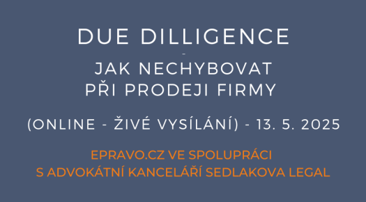 Due Dilligence – jak nechybovat při prodeji firmy (online - živé vysílání) - 13.5.2025