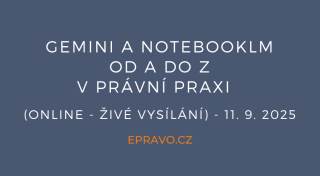 Gemini a NotebookLM od A do Z v právní praxi (online - živé vysílání) - 11.9.2025
