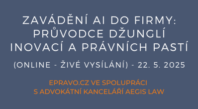 Zavádění AI do firmy: průvodce džunglí inovací a právních pastí (online - živé vysílání) - 22.5.2025