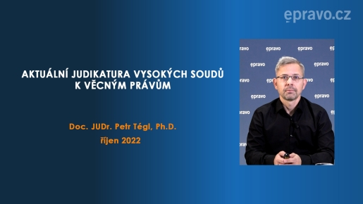Aktuální judikatura vysokých soudů k věcným právům