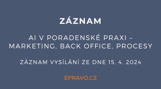 ZÁZNAM: AI v poradenské praxi – marketing, back office, procesy - 15.4.2024