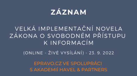 ZÁZNAM: Velká implementační novela zákona o svobodném přístupu k informacím (online - živé vysílání) - 23.9.2022