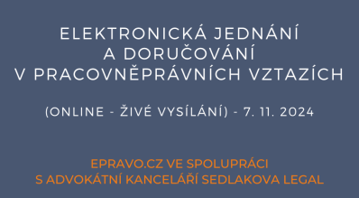 Elektronická jednání a doručování v pracovněprávních vztazích (online - živé vysílání) - 7.11.2024