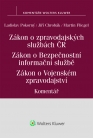 Zákon o zpravodajských službách České republiky. Zákon o Bezpečnostní informační službě. Zákon o Voj