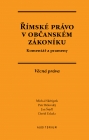 Římské právo v občanském zákoníku: Komentář a prameny. Díl Věcná práva