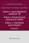 Zákon o zpravodajských službách České republiky. Zákon o Bezpečnostní informační službě. Zákon o Voj